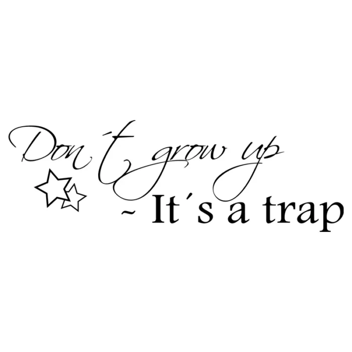 Don´t grow up - It´s a trap - Bild 2