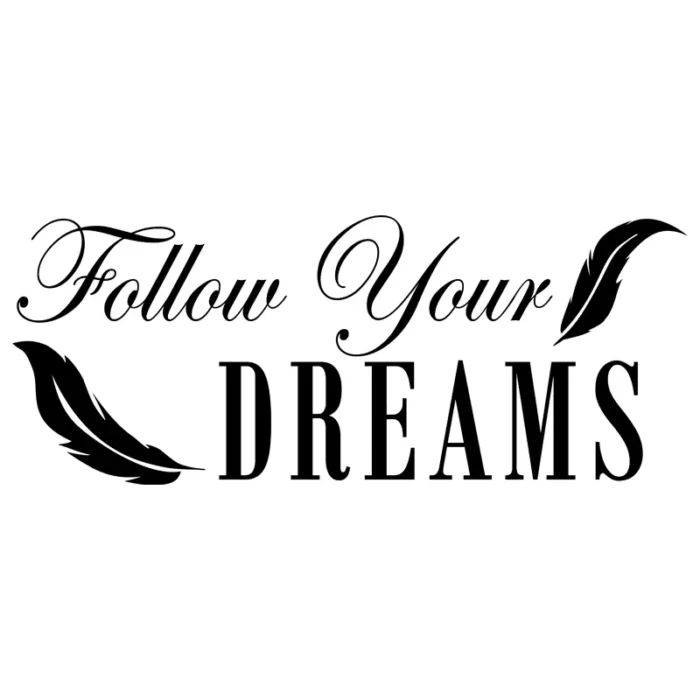 Follow-your-dreams-väggtext-svart