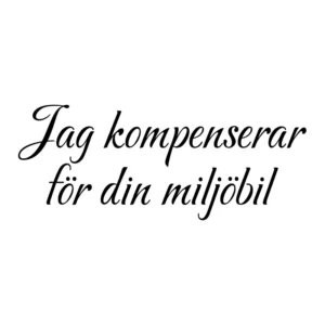 Jag-kompenserar-för-din-miljöbil-dekal