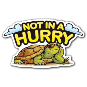 Not-in-a-hurry-epa-klistermärke-sticker