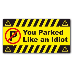 You-parked-like-an-idiot-klistermärke-sticker