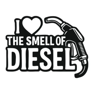 i-love-the-smell-of-diesel-dekal-bakrutedekal